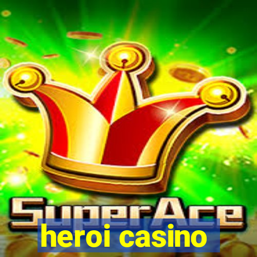 heroi casino